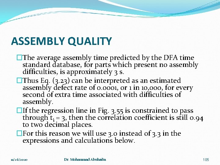 ASSEMBLY QUALITY �The average assembly time predicted by the DFA time standard database, for