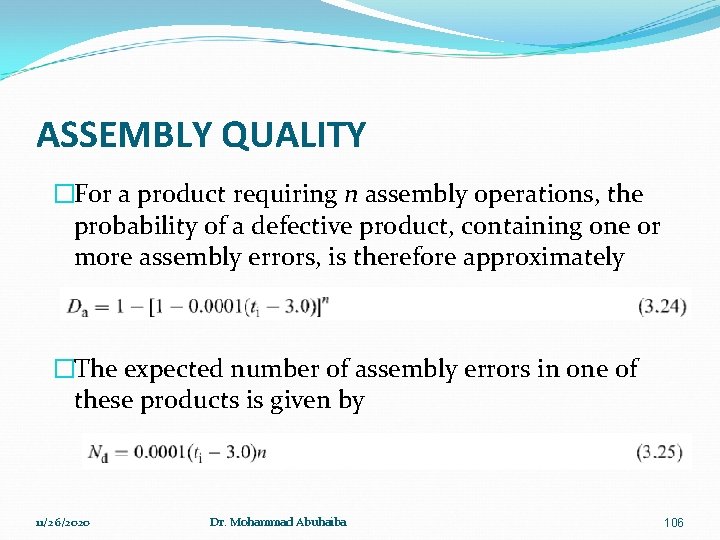 ASSEMBLY QUALITY �For a product requiring n assembly operations, the probability of a defective