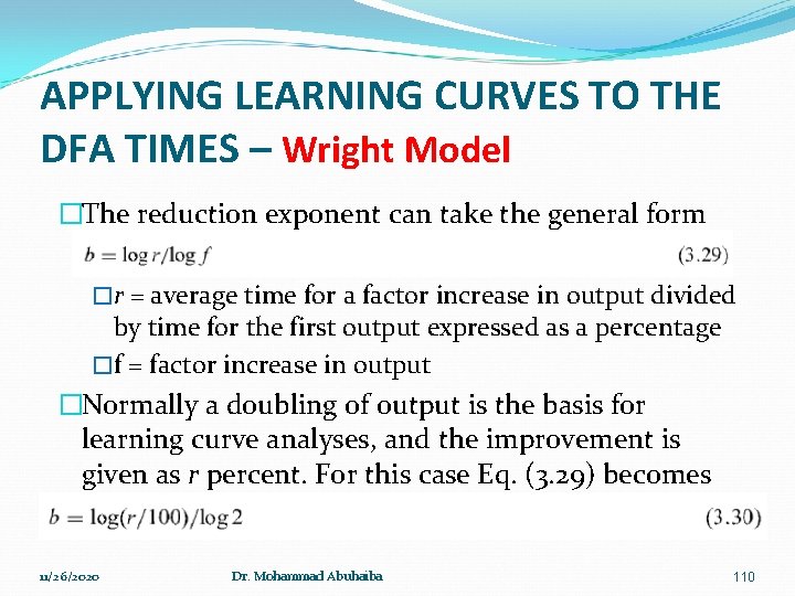 APPLYING LEARNING CURVES TO THE DFA TIMES – Wright Model �The reduction exponent can