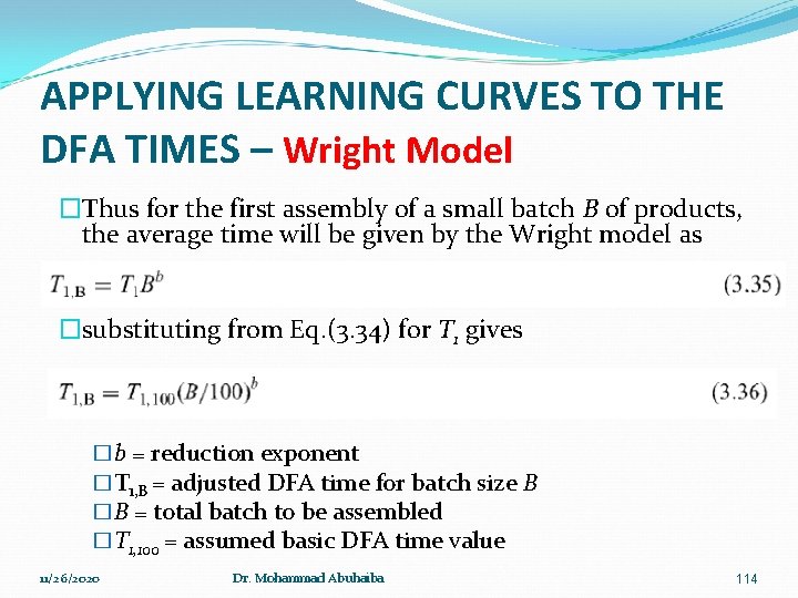 APPLYING LEARNING CURVES TO THE DFA TIMES – Wright Model �Thus for the first