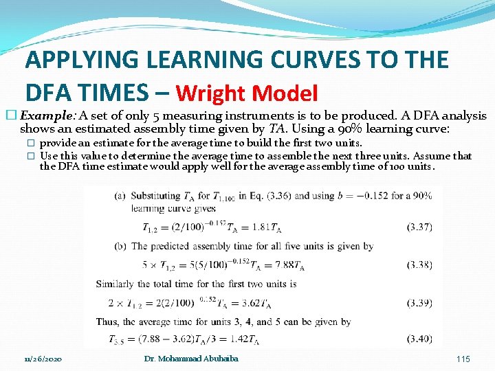 APPLYING LEARNING CURVES TO THE DFA TIMES – Wright Model � Example: A set