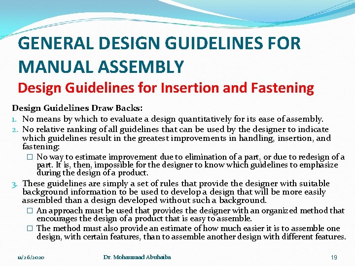 GENERAL DESIGN GUIDELINES FOR MANUAL ASSEMBLY Design Guidelines for Insertion and Fastening Design Guidelines