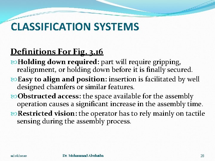 CLASSIFICATION SYSTEMS Definitions For Fig. 3. 16 Holding down required: part will require gripping,