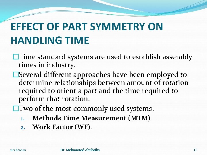 EFFECT OF PART SYMMETRY ON HANDLING TIME �Time standard systems are used to establish