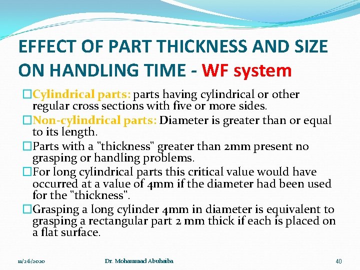 EFFECT OF PART THICKNESS AND SIZE ON HANDLING TIME - WF system �Cylindrical parts: