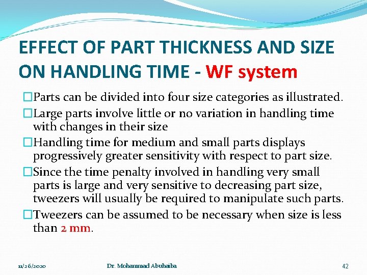 EFFECT OF PART THICKNESS AND SIZE ON HANDLING TIME - WF system �Parts can