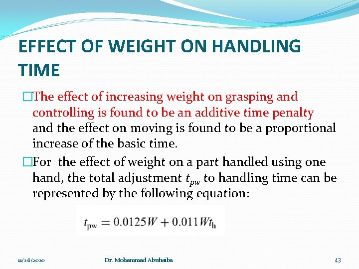 EFFECT OF WEIGHT ON HANDLING TIME �The effect of increasing weight on grasping and