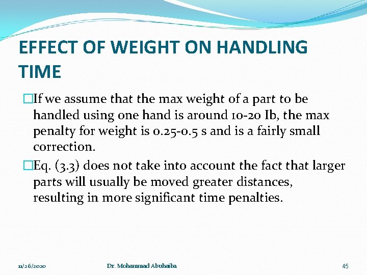EFFECT OF WEIGHT ON HANDLING TIME �If we assume that the max weight of