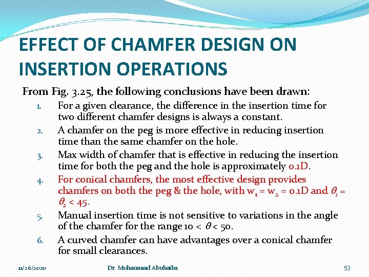 EFFECT OF CHAMFER DESIGN ON INSERTION OPERATIONS From Fig. 3. 25, the following conclusions