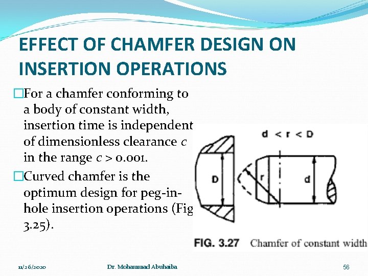 EFFECT OF CHAMFER DESIGN ON INSERTION OPERATIONS �For a chamfer conforming to a body