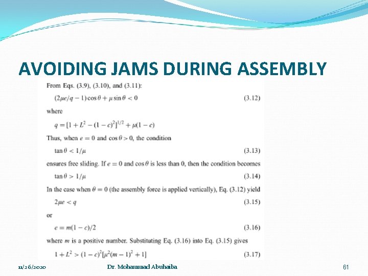 AVOIDING JAMS DURING ASSEMBLY 11/26/2020 Dr. Mohammad Abuhaiba 61 