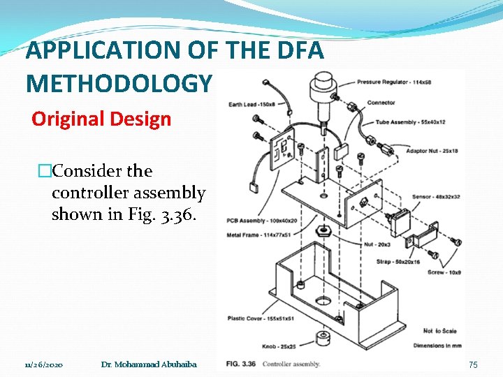 APPLICATION OF THE DFA METHODOLOGY Original Design �Consider the controller assembly shown in Fig.