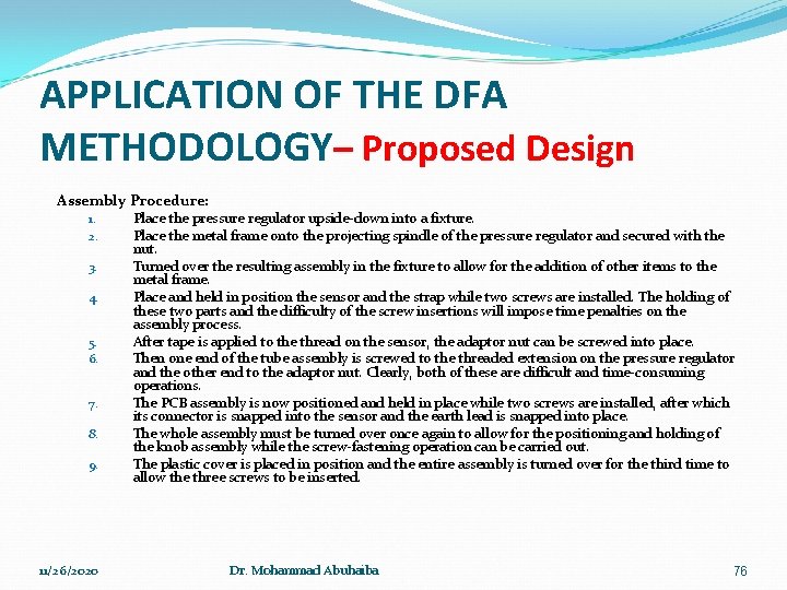 APPLICATION OF THE DFA METHODOLOGY– Proposed Design Assembly Procedure: 1. 2. 3. 4. 5.