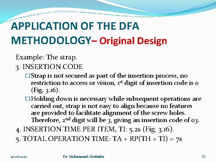 APPLICATION OF THE DFA METHODOLOGY– Original Design Example: The strap. 3. INSERTION CODE �Strap
