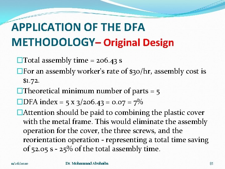 APPLICATION OF THE DFA METHODOLOGY– Original Design �Total assembly time = 206. 43 s