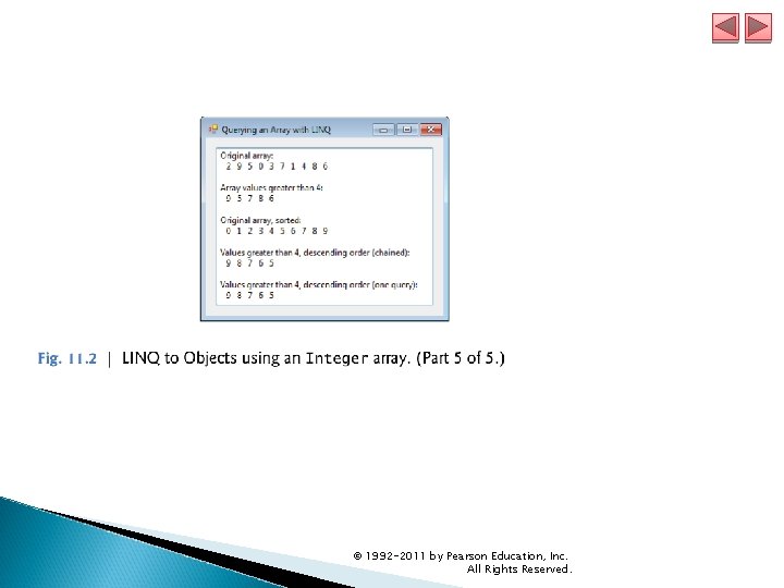 © 1992 -2011 by Pearson Education, Inc. All Rights Reserved. 