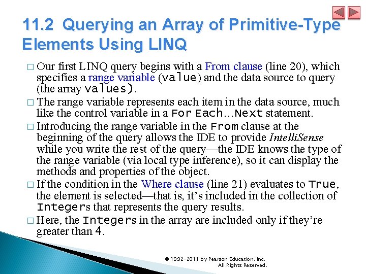 11. 2 Querying an Array of Primitive-Type Elements Using LINQ � Our first LINQ