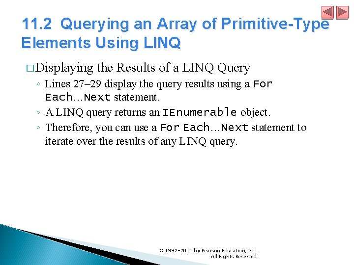 11. 2 Querying an Array of Primitive-Type Elements Using LINQ � Displaying the Results