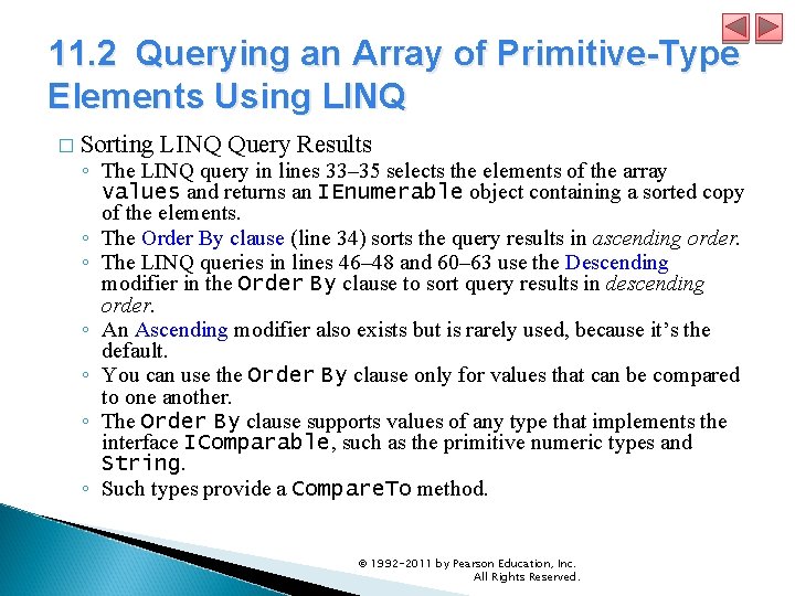 11. 2 Querying an Array of Primitive-Type Elements Using LINQ � Sorting LINQ Query