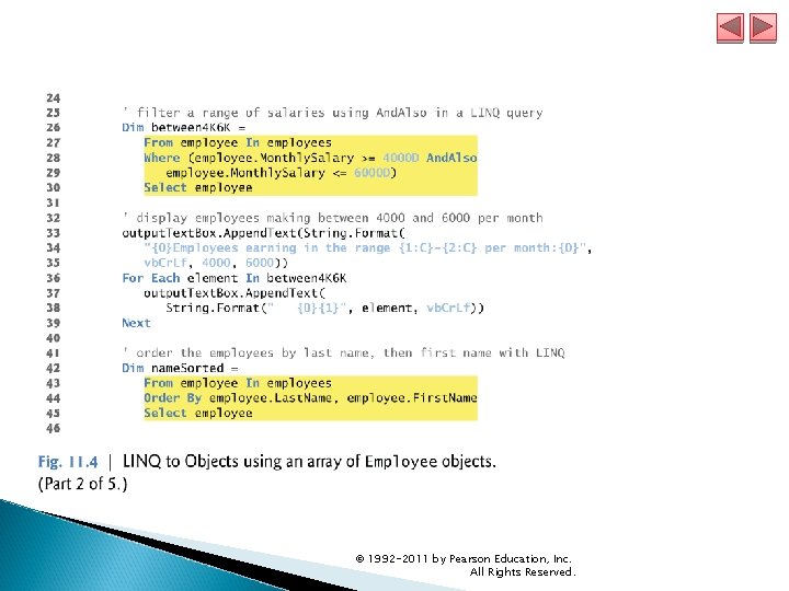 © 1992 -2011 by Pearson Education, Inc. All Rights Reserved. 