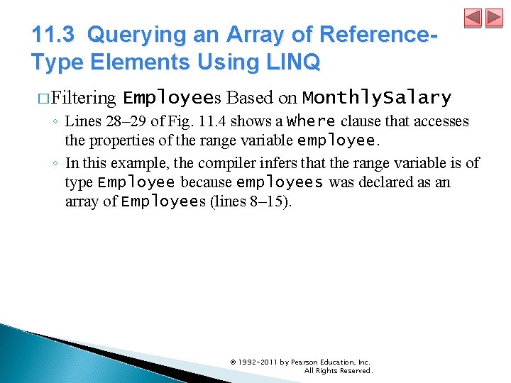 11. 3 Querying an Array of Reference. Type Elements Using LINQ � Filtering Employees