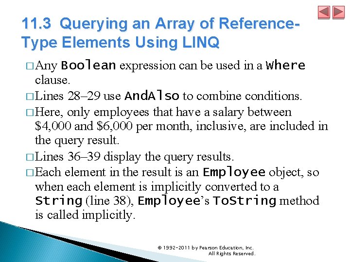 11. 3 Querying an Array of Reference. Type Elements Using LINQ � Any Boolean
