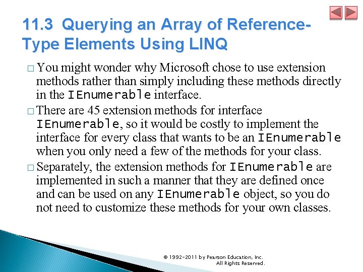 11. 3 Querying an Array of Reference. Type Elements Using LINQ � You might
