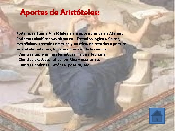 Aportes de Aristóteles: Podemos situar a Aristóteles en la época clásica en Atenas. Podemos