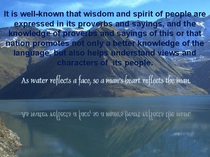 It is well-known that wisdom and spirit of people are expressed in its proverbs