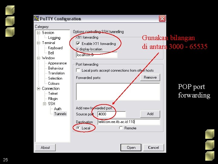 Gunakan bilangan di antara 3000 - 65535 POP port forwarding 25 