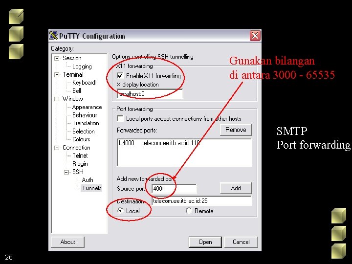 Gunakan bilangan di antara 3000 - 65535 SMTP Port forwarding 26 