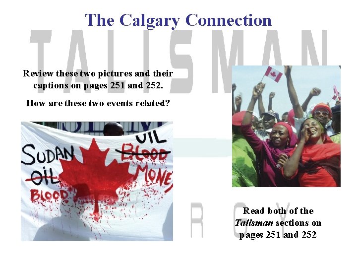 The Calgary Connection Review these two pictures and their captions on pages 251 and