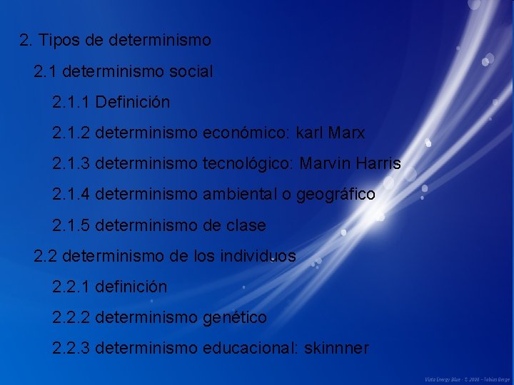 2. Tipos de determinismo 2. 1 determinismo social 2. 1. 1 Definición 2. 1.