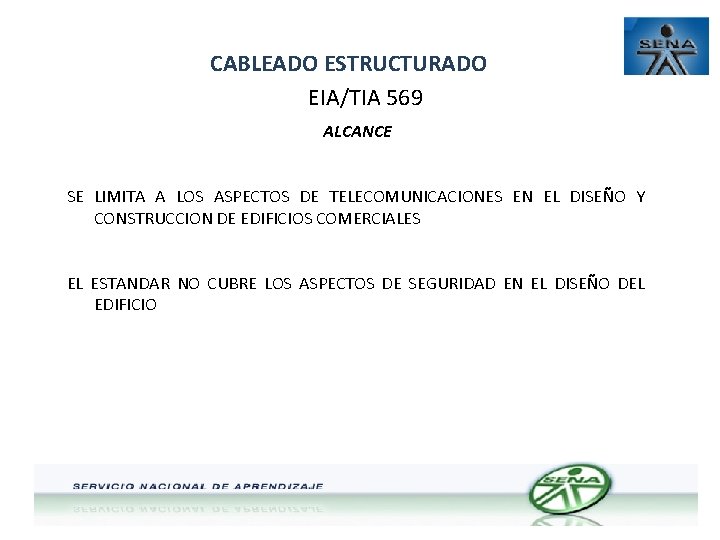 CABLEADO ESTRUCTURADO EIA/TIA 569 ALCANCE SE LIMITA A LOS ASPECTOS DE TELECOMUNICACIONES EN EL