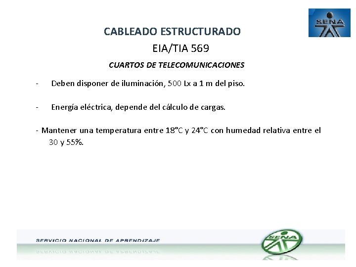 CABLEADO ESTRUCTURADO EIA/TIA 569 CUARTOS DE TELECOMUNICACIONES - Deben disponer de iluminación, 500 Lx