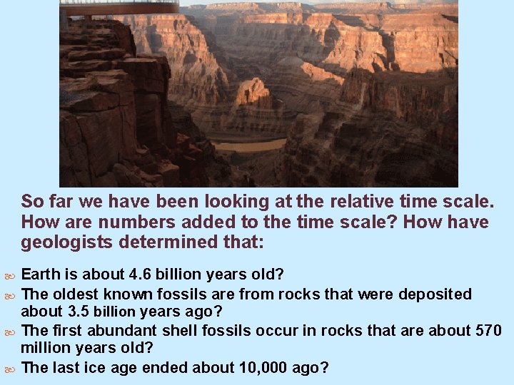 So far we have been looking at the relative time scale. How are numbers