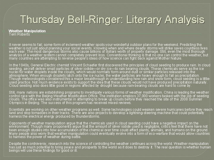 Thursday Bell-Ringer: Literary Analysis � Weather Manipulation Terri Roberts � It never seems to