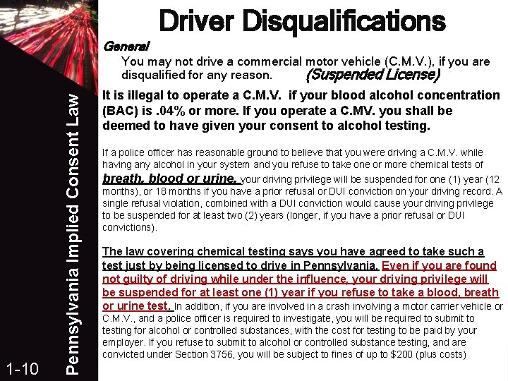 Driver Disqualifications General 1 -10 Pennsylvania Implied Consent Law You may not drive a
