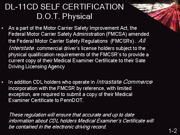 DL-11 CD SELF CERTIFICATION D. O. T. Physical • As a part of the