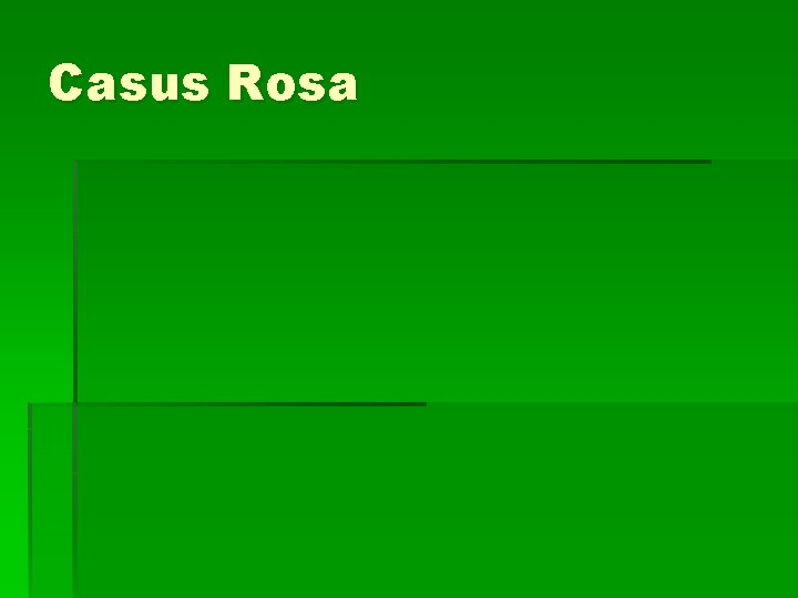 Casus Rosa 