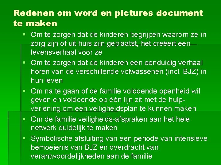 Redenen om word en pictures document te maken § Om te zorgen dat de