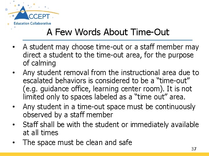 A Few Words About Time-Out • • • A student may choose time-out or