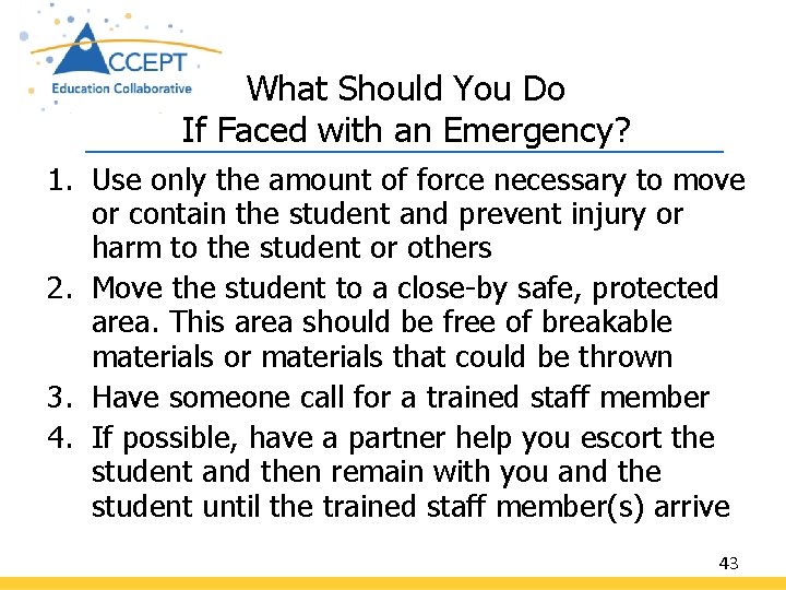 What Should You Do If Faced with an Emergency? 1. Use only the amount