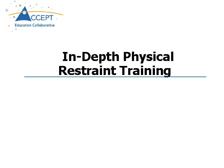 In-Depth Physical Restraint Training 