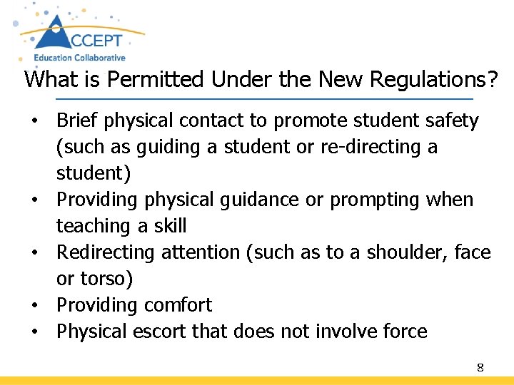 What is Permitted Under the New Regulations? • Brief physical contact to promote student