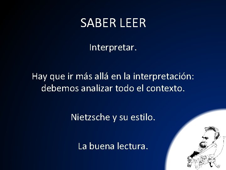 SABER LEER Interpretar. Hay que ir más allá en la interpretación: debemos analizar todo