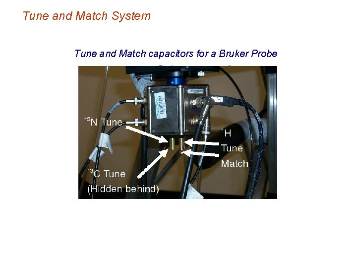 Tune and Match System Tune and Match capacitors for a Bruker Probe 