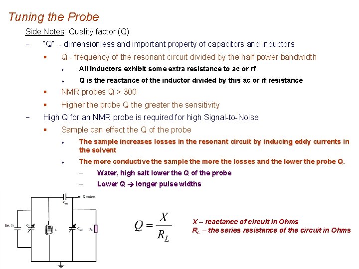Tuning the Probe Side Notes: Quality factor (Q) − “Q” - dimensionless and important