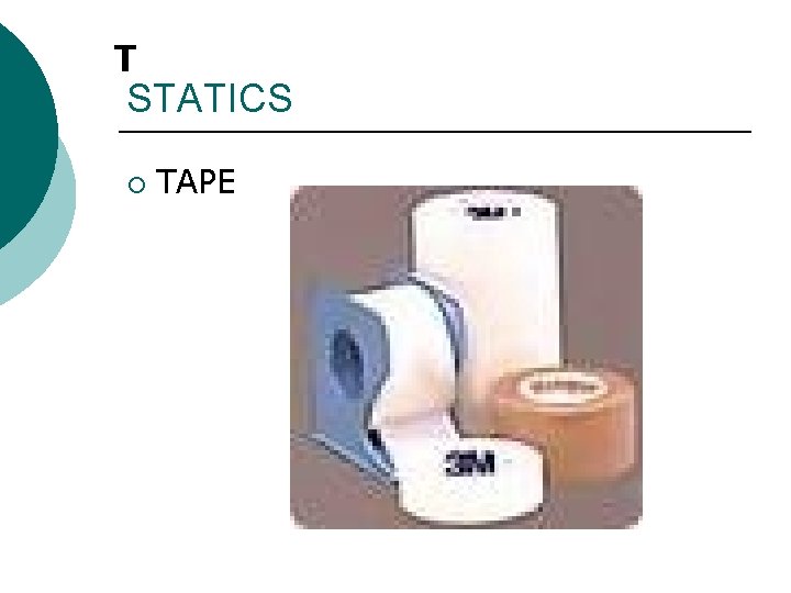 T STATICS ¡ TAPE 