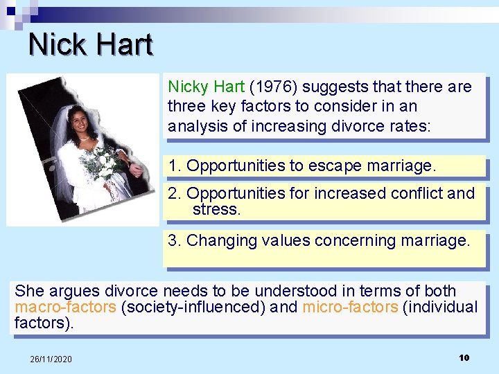 Nick Hart Nicky Hart (1976) suggests that there are three key factors to consider